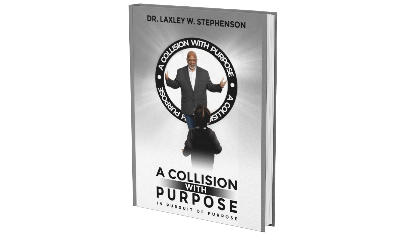 A COLLISION WITH PURPOSE: In Pursuit of Purpose