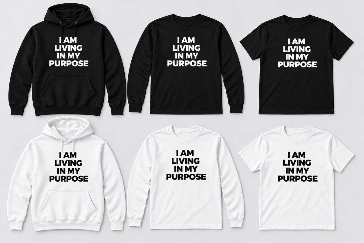 I AM LIVING IN MY PURPOSE apparel in black and white