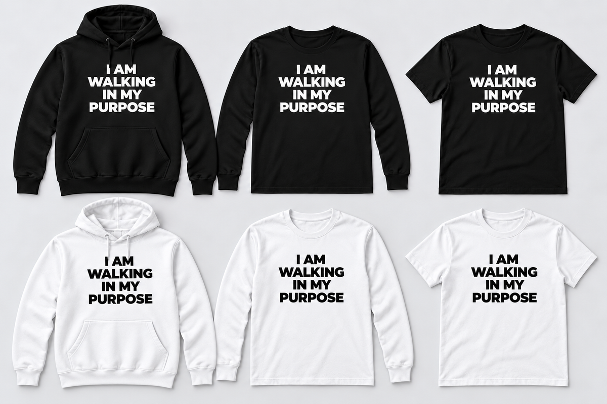 I AM WALKING IN MY PURPOSE apparel in black and white