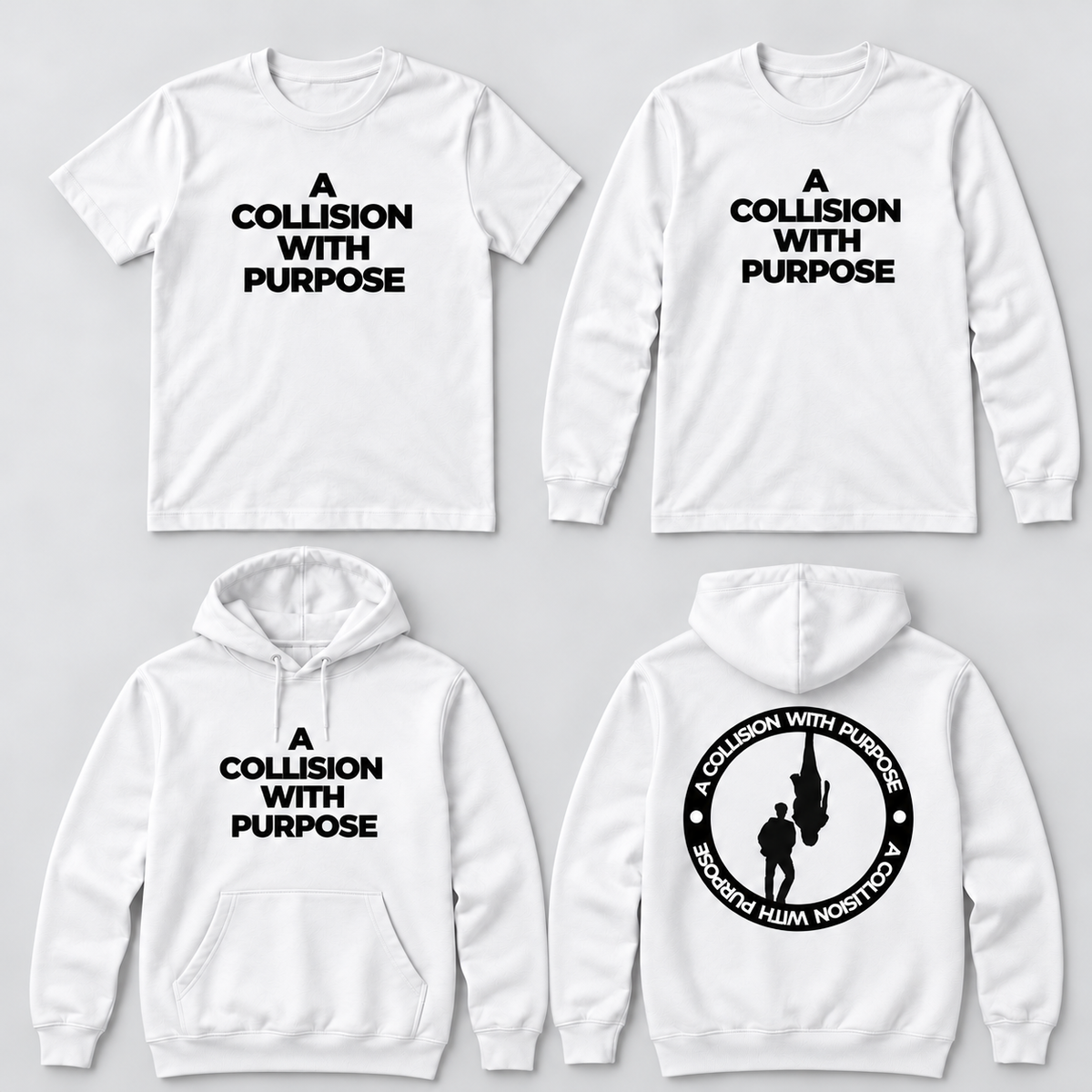 White A Collision With Purpose T-shirts and pullover hoodie, with official black branding